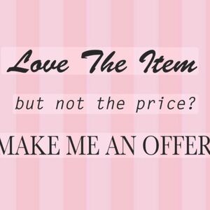 Feel free to make me an offer!!!!